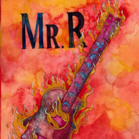 square cropped cover of the book Mr. R (title is written in upper righthand corner). Water color painted image background is organe and read. A purple guitar appears to be on fire. 